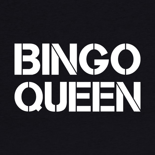 Bingo Queen Bingo by shirts.for.passions